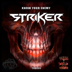 STRIKER / KNOW YOUR ENEMY / PREVIEW / TOXIC SICKNESS DIGITAL / RELEASE DATE 30TH AUGUST