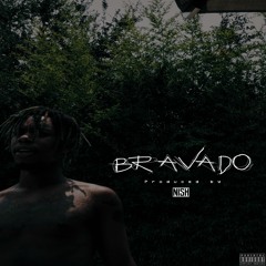 Bravado "Bossed Up" Prod. by Nish