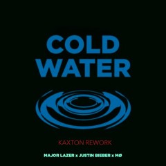 Major Lazer - Cold Water (feat. Justin Bieber & MØ) [KAXTON REMIX] MP3 FREE DOWNLOAD