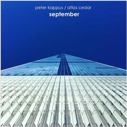 September (Peter Kappus & Atlas Cedar)