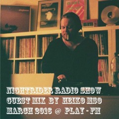 Nightrider Radioshow March 2016 @ PLAY-FM - Guest Mix by HEIKO M/S/O (Playhouse, Klang - GER)
