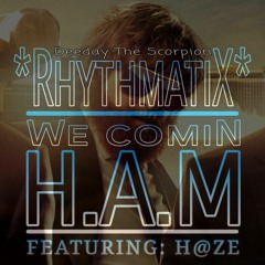 We Comin HAM- ft. DJ[R]Styles & H@ZE