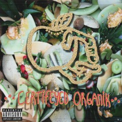 •º•Certifeyed OrganiK•º•
