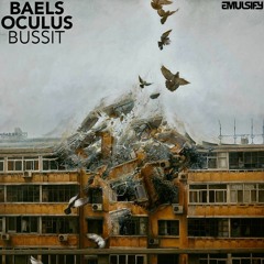 Baels & Oculus - BUSSIT (Original Mix)