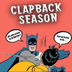 CLAPBACK SEASON VOL. 1 {DJ DUTCH}