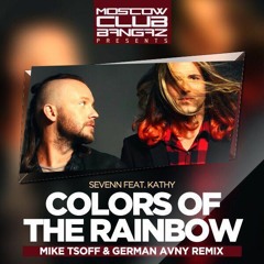 Sevenn feat. Kathy - Colors Of The Rainbow (Mike Tsoff & German Avny Extended Mix)