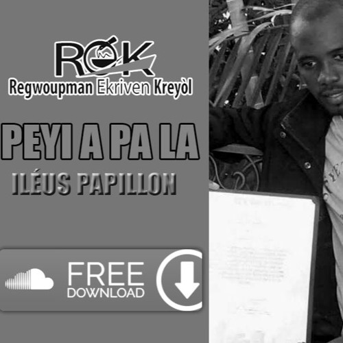 Stream Peyi A Pa La Test Pressing Ileus Papillon Les Autres Itineraires From Rek Ayiti Listen Online For Free On Soundcloud