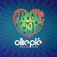 Electric Love Festival 2016 [Mixed by Ollie Plé]
