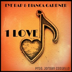 "1Love" Eye Rap & Bianca