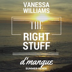 Vanessa Williams - The Right Stuff (d'mangue remix)