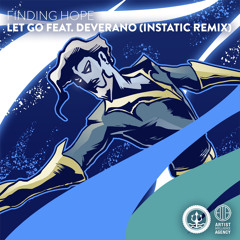 Finding Hope - Let Go ft. Deverano (INSTATIC Remix)
