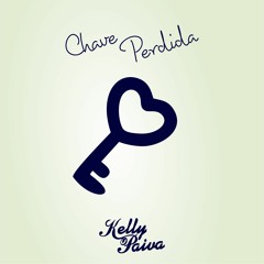 Chave Perdida - Kelly Paiva (Edilson Moreno)