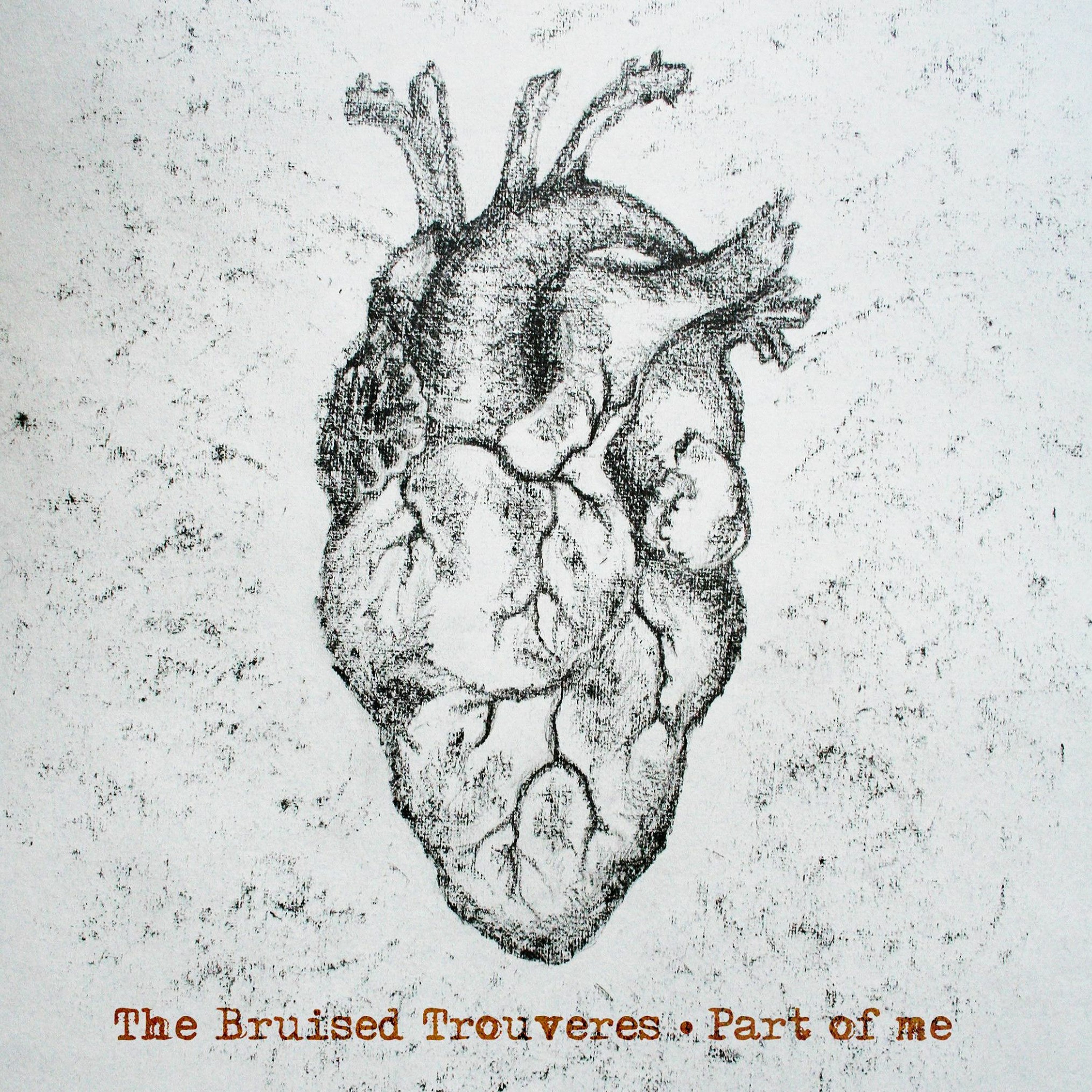 The Bruised Trouveres - Part Of Me
