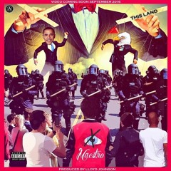 Maestro-"This Land" Prod. by Lloyd Johnson