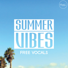 FREE Summer Vibes Vocals [Full Construction Kits + Vocals, MIDI]