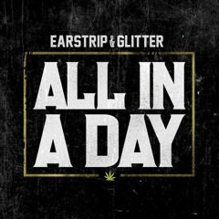Earstrip, Glitter - All In A Day [EASTER EGG]