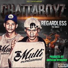 Regardless (Produced By Antman Wonder)