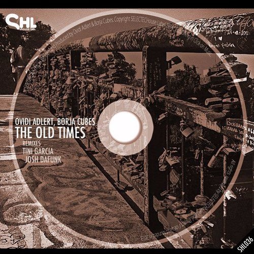 Ovidi Adlert & Borja Cubes - The Old Times (Soundcloud Edit) [SELECTECHouse Label]