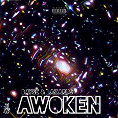 Awoken (Prod. by Jacob Lethal) - Bayse & Lazarus