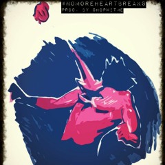 #NoMoreHeartBreaks ( Prod. By ShopWitMe )