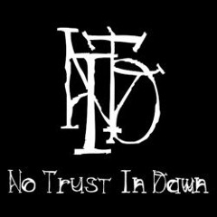 No Trust In Dawn - Trash (First Demo)