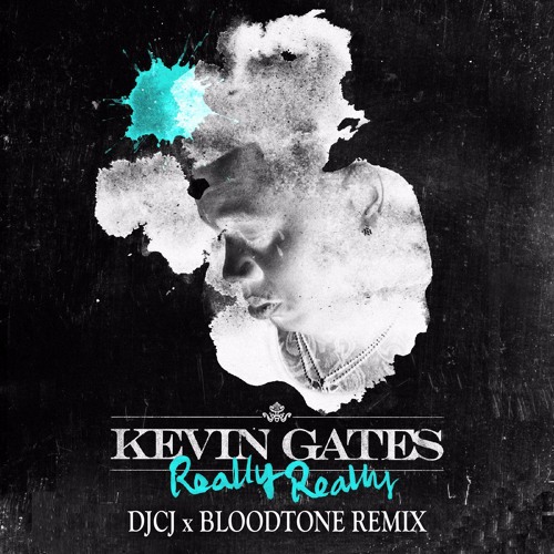 Kev1n Gat3s - Rea1ly Rea1ly (DJCJ x Bloodtone Remix)