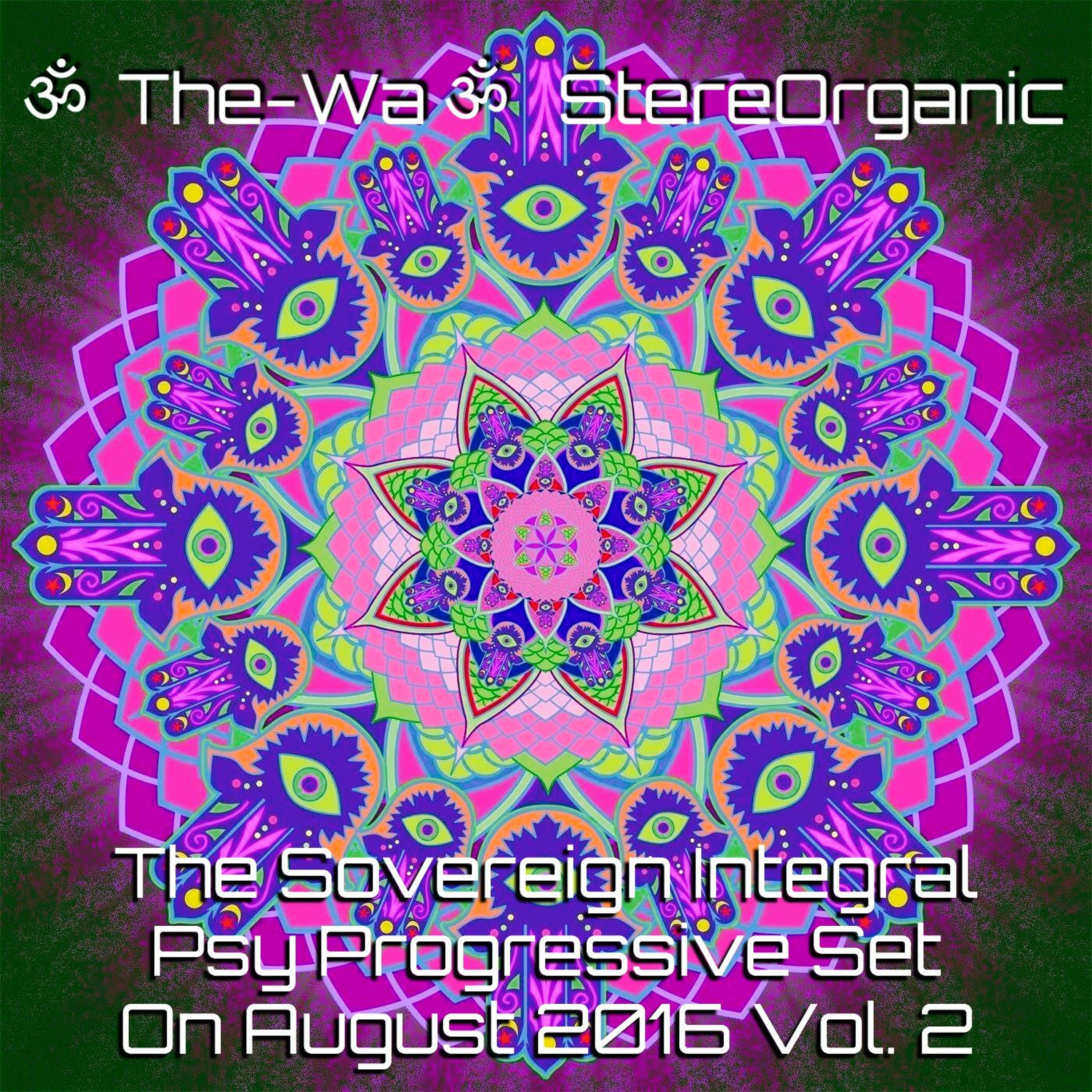 ૐ The-Wa ૐ StereOrganic - DJ Sets 2012 - 2017