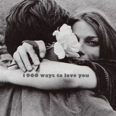 1960 ways to love you