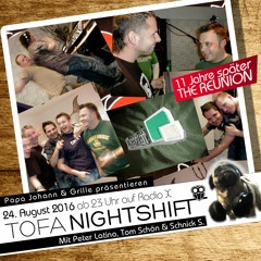 24.08.2016 - ToFa Nightshift mit Peter Latino, Tom Schön & Schnick S.