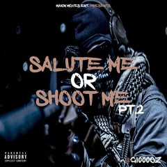 G- Salute Me Or Shoot Me 2