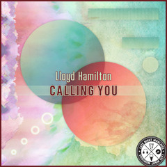 LNMM017 | Lloyd Hamilton - Calling You (Original Mix)