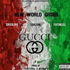 New World Order - GUCCI (Prod. By Kiva'Q''Kill & 6IX Beats)