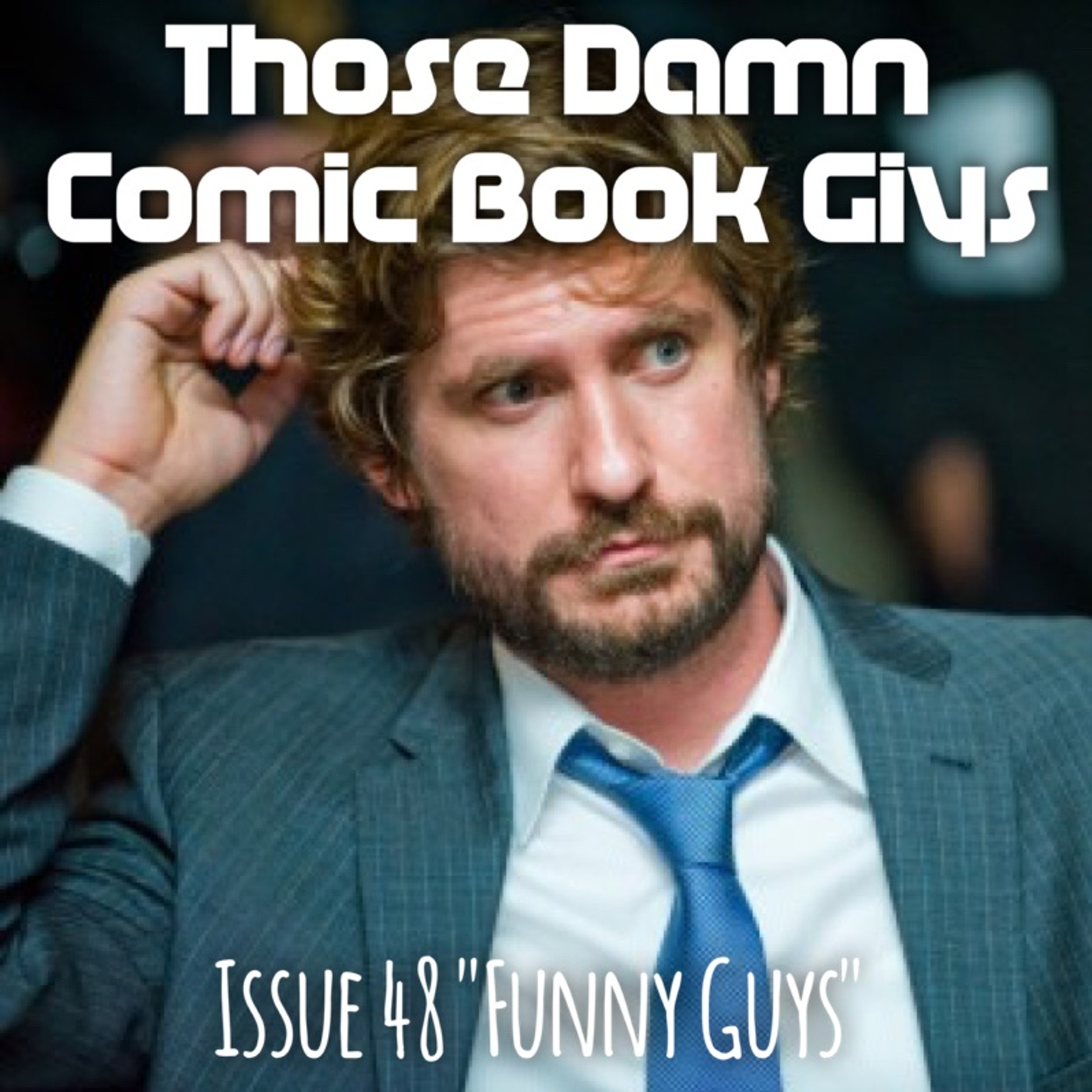 Issue 48 "Funny Guys" featuring Brian Gaar episode artwork