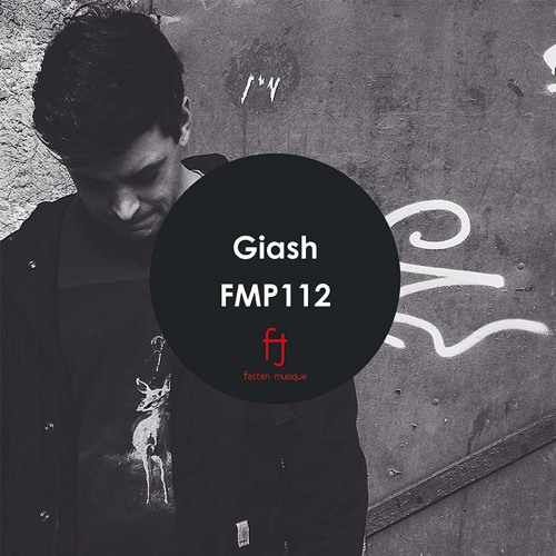 Fasten Musique Podcast 112 | Giash