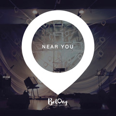 Near You (Original Composition) - True Life 5 Belong