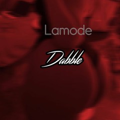 Dabble (Prod. By Eldrick)