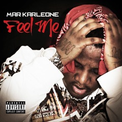 06. Feel Me "Thoughts Of Karleone (Prod By: Ace Doe)