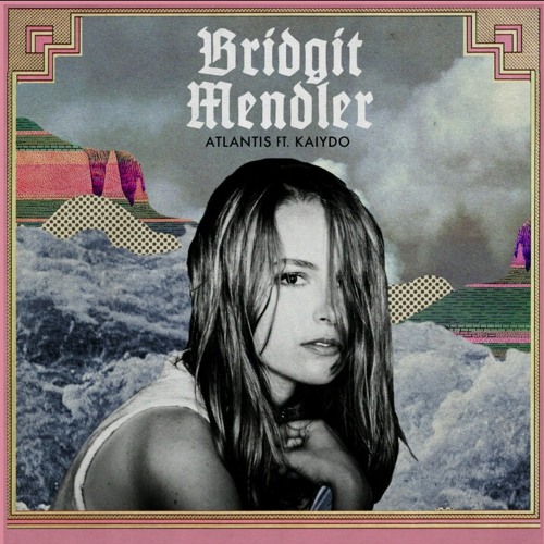 Stream Bridgit Mendler feat. Kaiydo - Atlantis.mp3 by Ferhat Daşdemir |  Listen online for free on SoundCloud