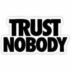Trust Nobody