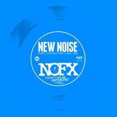 NOFX - "I Don't Like Me Anymore" [Alternate Version] (New Noise Magazine Flexi 006)