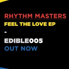 Rhythm Masters - Feel Your Love - Edible - Annie Mac BBC Radio 1 First Play