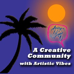 Episode 2: "A Creative Community" with Artistic Vibes