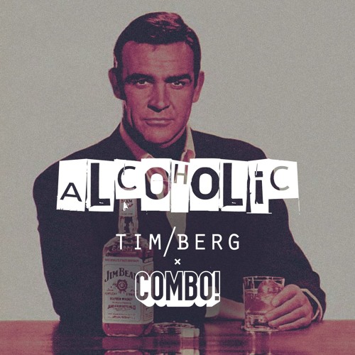 Alcoholic (COMBO! Bootleg)[FREE DOWNLOAD]