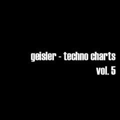 geisler - techno charts vol.5