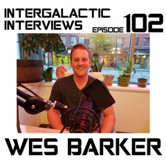 Episode 102 - Wes Barker