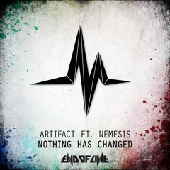 Artifact & Nemesis - Nothing Has Changed #EOL029