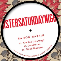 Eamon Harkin - Good Manners - Untethered EP - MSN025