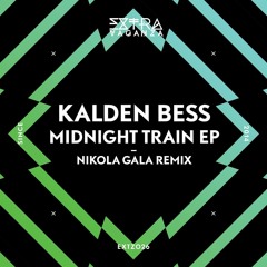 Kalden Bess - Midnight Train (Original Mix) [Extravaganza]