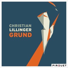 "Für Beate" Christian Lillinger GRUND