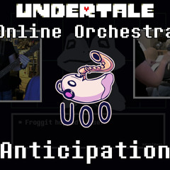 Anticipation - Undertale Online Orchestra [ Chamber Ensemble ]